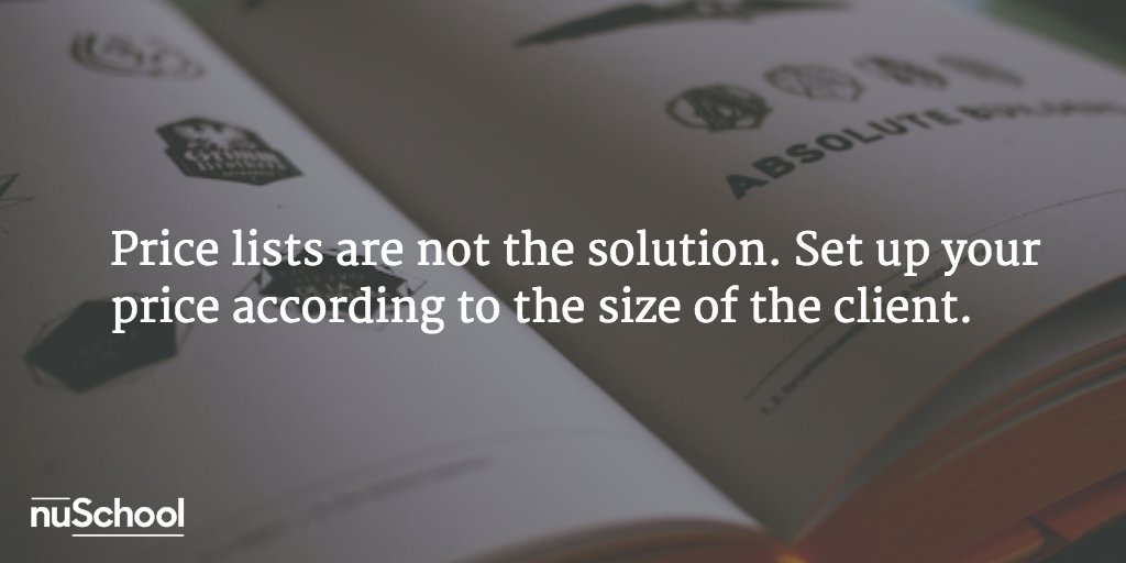 Price lists are not the solution. Set up your price according to the size of the client. - nuschool