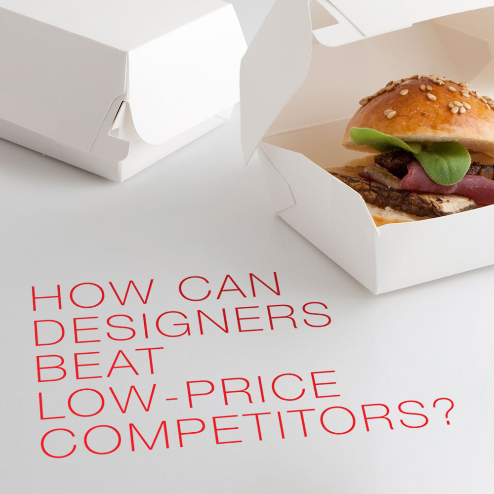 How can designers beat low-price competitors? nuschool