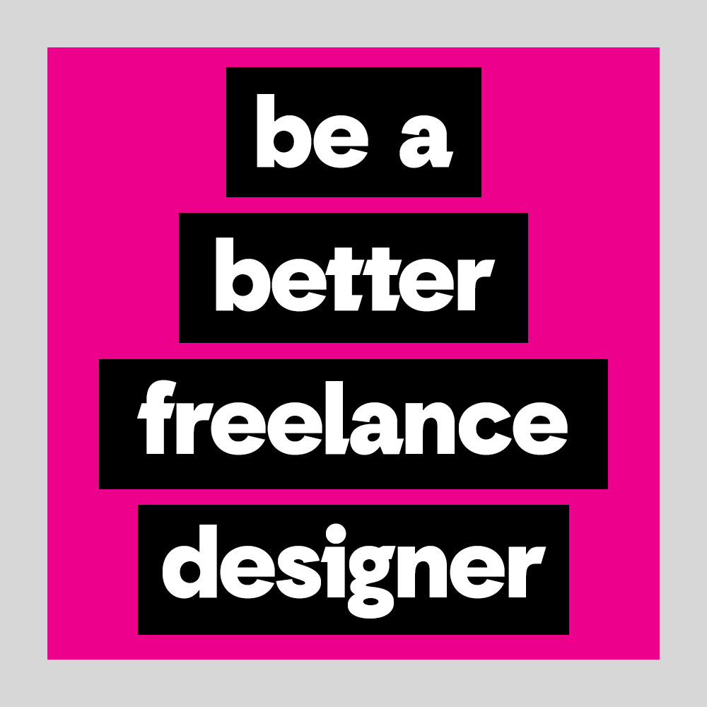 be a better freelance designer nuschool