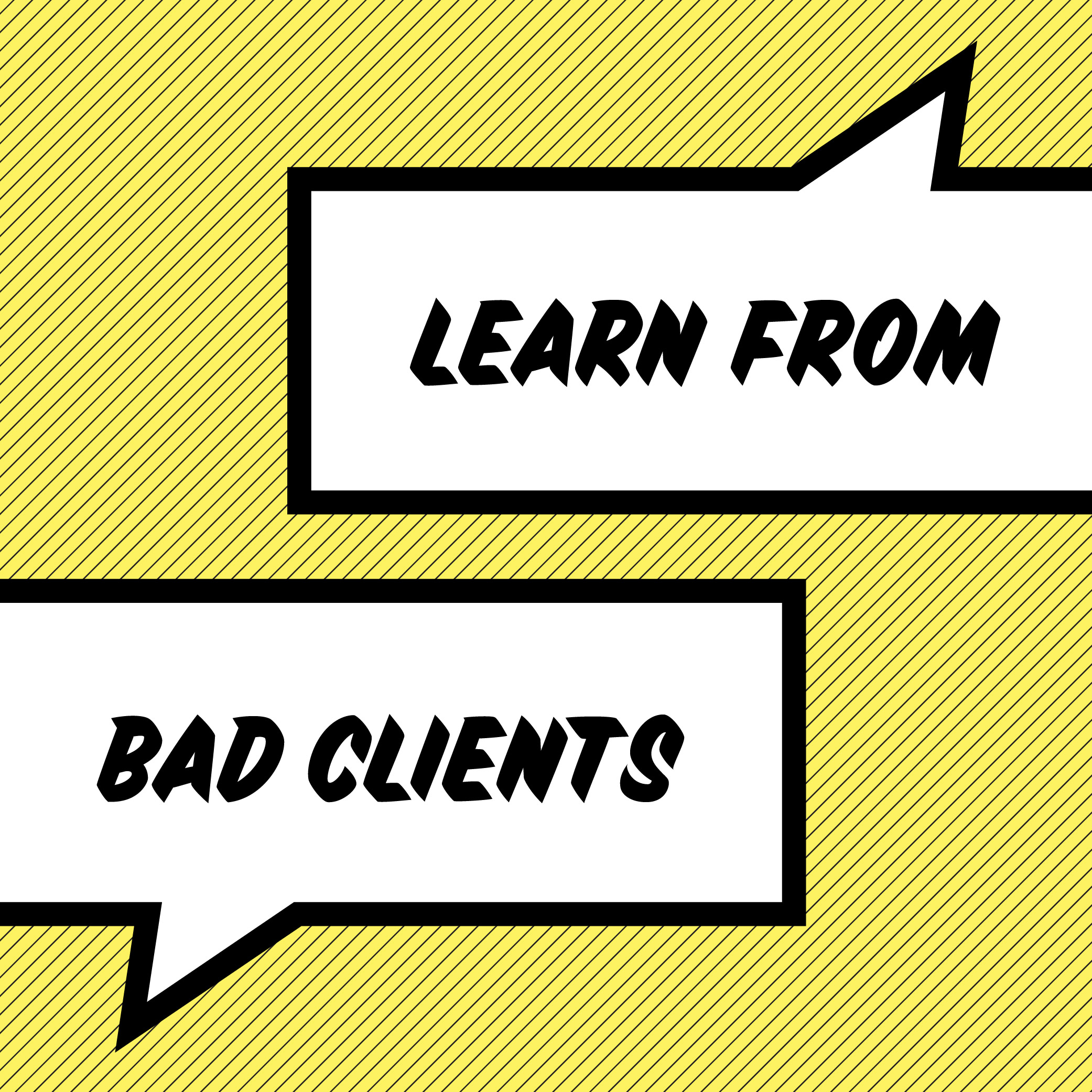Learn from bad clients - nuschool