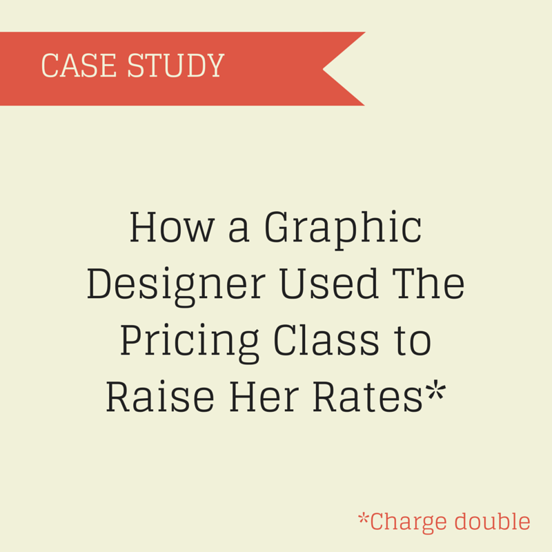 How a Graphic Designer Used the Pricing Class to Raise Her Rates