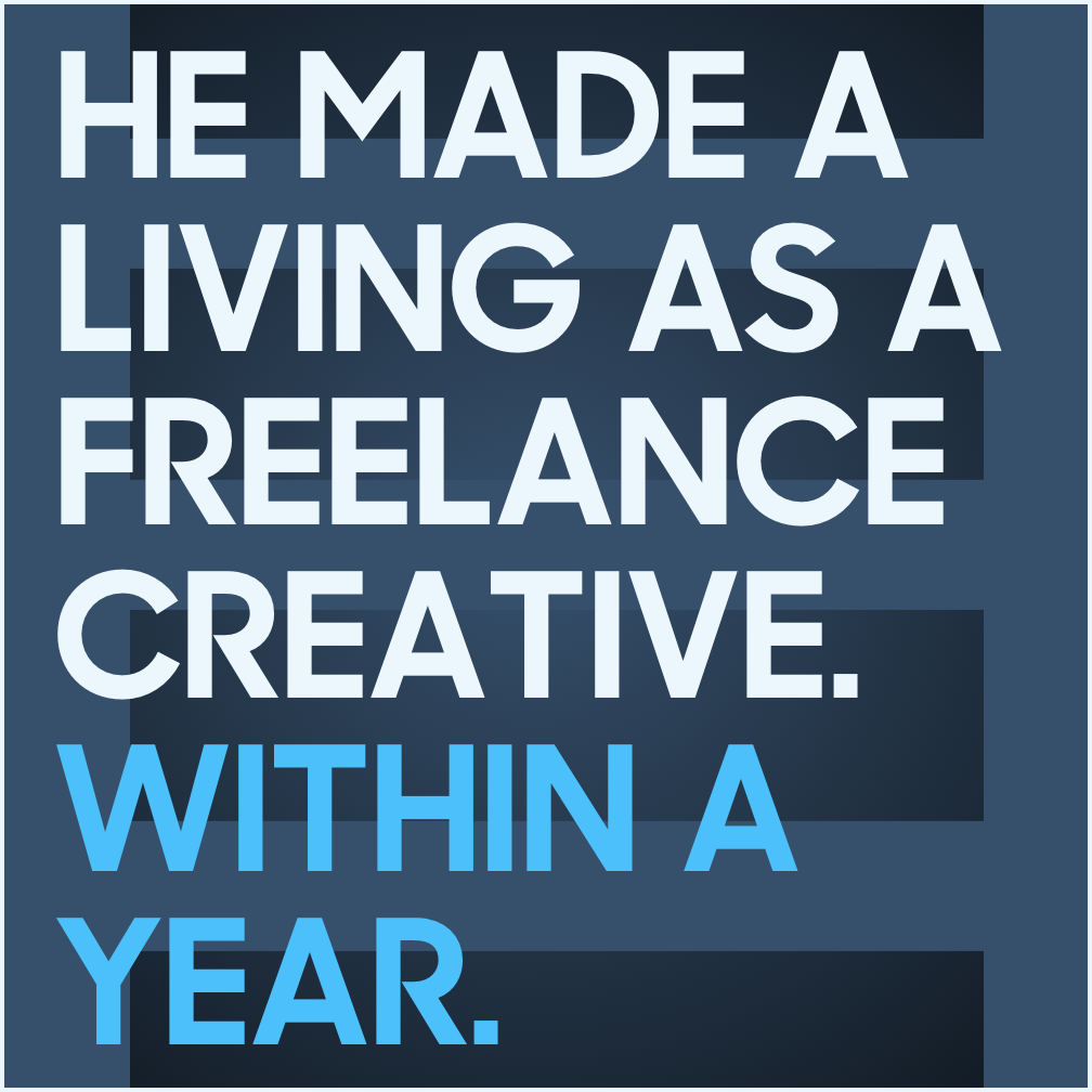 make a living as a creative freelancer within a year
